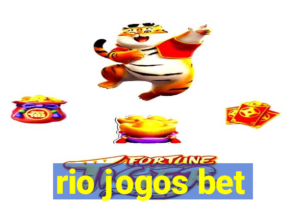 rio jogos bet